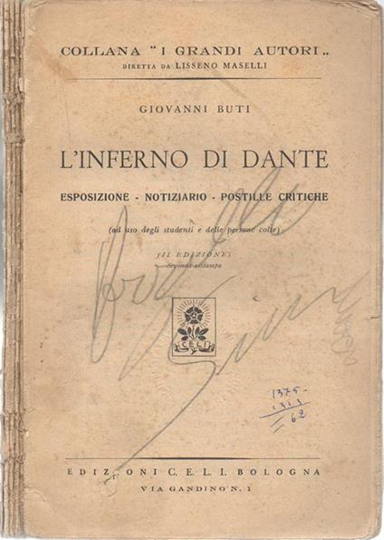 L' iInferno di Dante. Esposizione. Notiziario. Postille critiche (ad uso degli studenti e delle persone colte). II edizione. Seconda ristampa - Giangabriella Buti - copertina