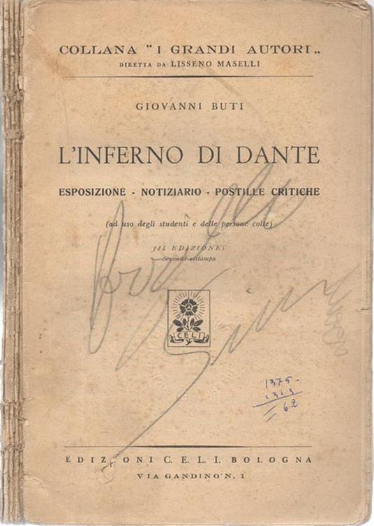 L' iInferno di Dante. Esposizione. Notiziario. Postille critiche (ad uso degli studenti e delle persone colte). II edizione. Seconda ristampa - Giangabriella Buti - copertina