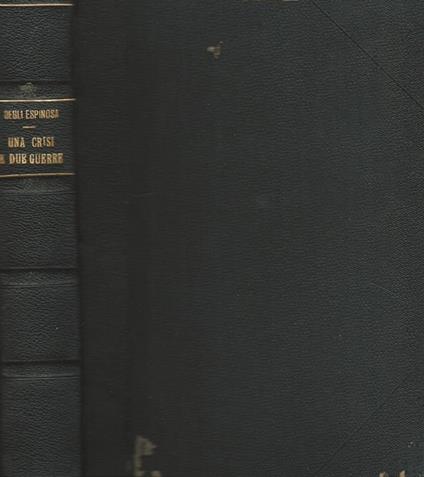 Una crisi e due guerre - Agostino Degli Espinosa - copertina