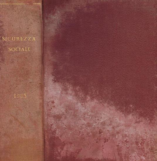 Sicurezza sociale. Dottrina, giurisprudenza, informazioni. Anno 1955 - copertina