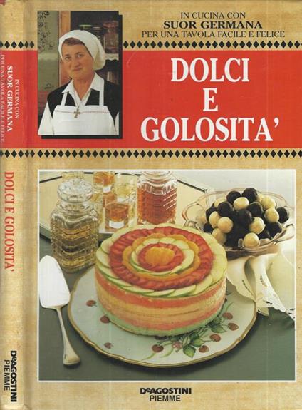 Dolci e golosità - Germana (suor) - copertina