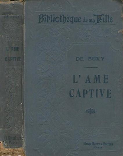 L' Ame Captive - Berthe de Buxy - copertina