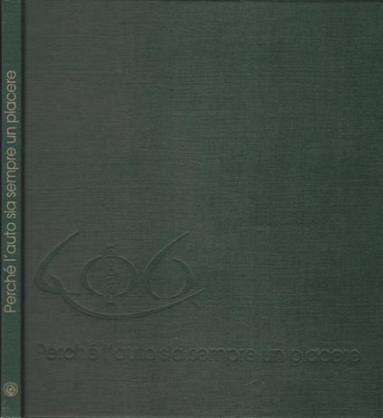 Perché l'auto sia sempre un piacere. Peugeot 406 - copertina