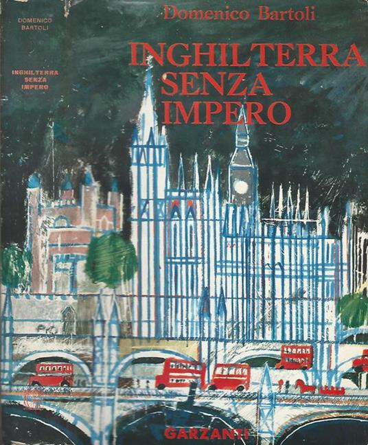 Inghilterra senza impero. La società, i costumi, i personaggi, il potere - Domenico Bartoli - copertina