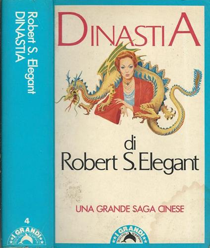 Dinastia. Una grande saga cinese - Robert S. Elegant - copertina