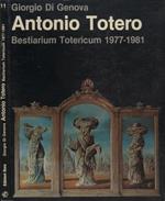 Antonio Totero. Bestiarium Totericum (1977-81)