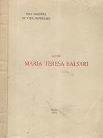 Madre Maria Teresa Balsari. Una maestra di vita interiore