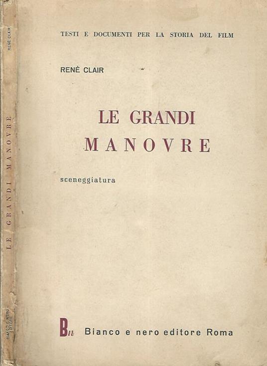 Le grandi manovre. Sceneggiatura - René Clair - copertina