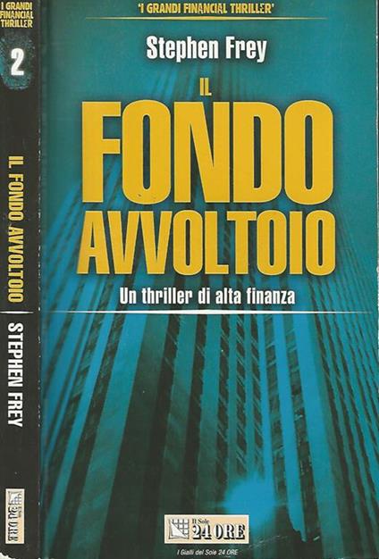 Il fondo avvoltoio. Un thriller di alta finanza - Stephen Frey - copertina