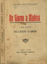 Un giorno a Madera. Una pagina dell'igiene d'amore