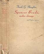 Spencer Brade, medico-chirurgo