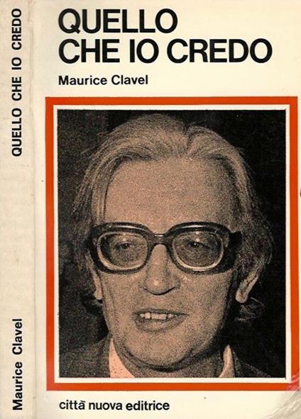 Quello che io credo - Maurice Clavel - copertina