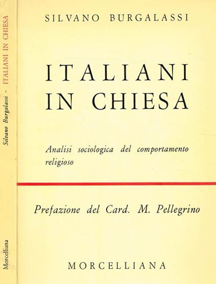 Italiani in Chiesa. Analisi sociologica del comportamento religioso - Silvano Burgalassi - copertina