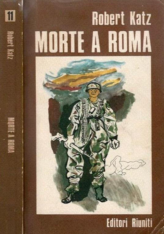 Morte a Roma. Il massacro delle Fosse Ardeatine - Robert Katz - copertina
