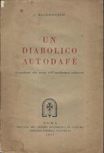 Un diabolico autodafé. (Contributo alla storia dell'intolleranza religiosa)