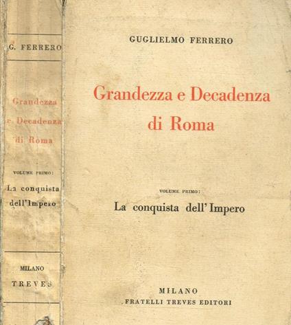 Grandezza e decadenza di Roma vol.I. La conquista dell'Impero - Guglielmo Ferrero - copertina