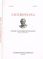 Ciceroniana. Rivista di studi ciceroniani n.s. vol.VI. Atti del VI Colloquium Tullianum. Merano 18-20 aprile 1986