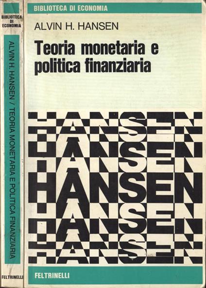 Teoria monetaria e politica finanziaria - Alvin H. Hansen - copertina
