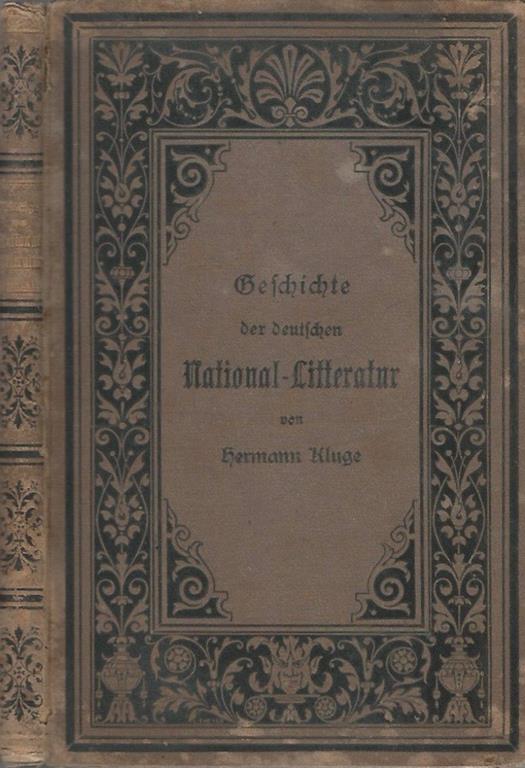 Geschichte der Deutschen National. Litteratur. zum Gebrauche an hoheren Unterrichtsanftalten - copertina