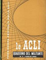 Le Acli. Quaderno del militante n.7, 11 1962