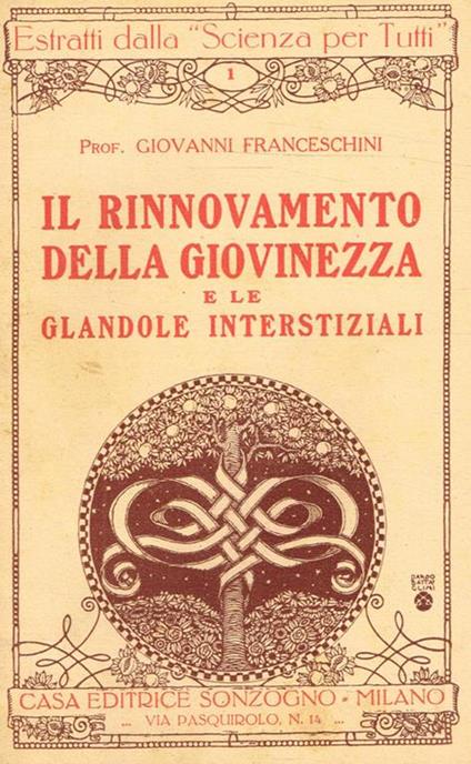 Il rinnovamento della giovineza e le glandole interstiziali - Giovanni Franceschini - copertina