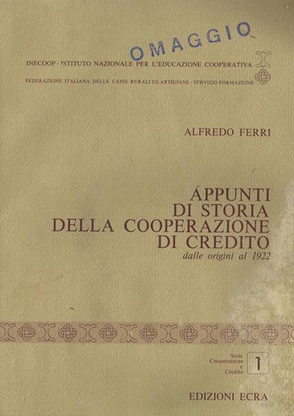 Appunti di Storia della Cooperazione di Credito dalle Origini al 1922 - Alfredo Ferri - copertina