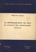 Quaderno n. 10. La industrializzazione nel piano di sviluppo del Mezzogiorno d' Italia