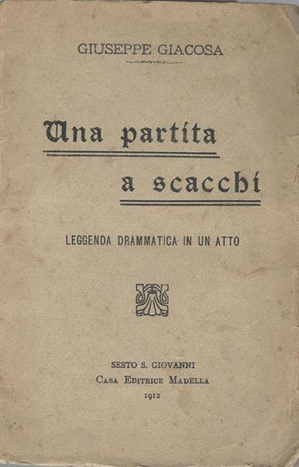 Una partita a scacchi. Leggenda drammatica in un atto - Giuseppe Giacosa - copertina