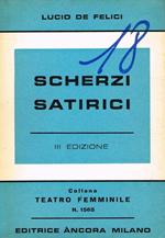 Scherzi satirici. 5 atti unici per riviste o intermezzi