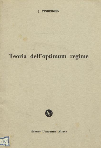 Teoria dell'optimum regime. Estratto dai fascicoli n.2 e 3 1960 de L'industria - copertina