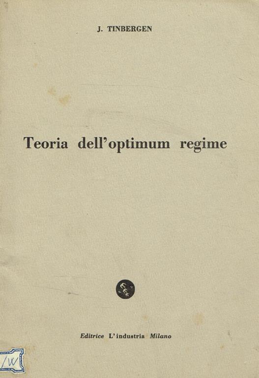 Teoria dell'optimum regime. Estratto dai fascicoli n.2 e 3 1960 de L'industria - copertina