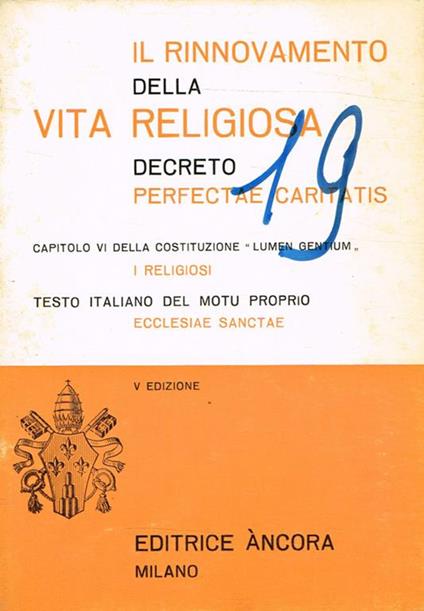 Il rinnovamento della vita religiosa. Decreto perfectae caritatis. Capitolo VI della Costituzione Lumen Gentium, I Religiosi. Testo italiano del Motu Proprio Ecclesiae Sanctae - copertina