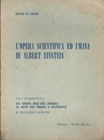 L' Opera scientifica ed umana di Albert Einstein
