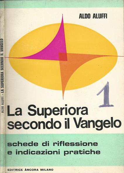 La superiora secondo il Vangelo. Schede di riflessione e indicazioni pratiche - Aldo Aluffi - copertina