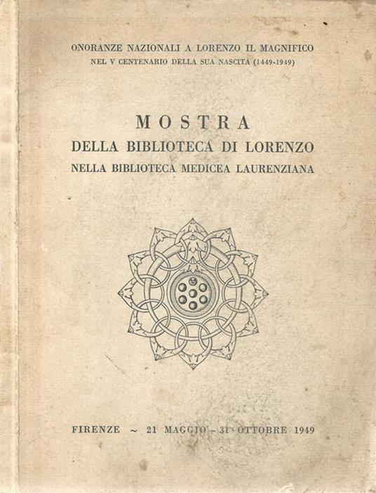 Mostra della biblioteca di Lorenzo. Nella Biblioteca Medicea Laurenziana - copertina