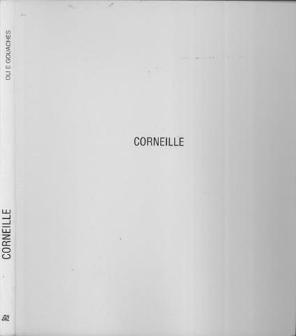 Corneille. Oli e gouaches - Marcel Paquet - copertina