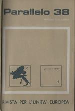 Parallelo 38 Anno 1967-N° 1. Rivista per l'Unità Europea