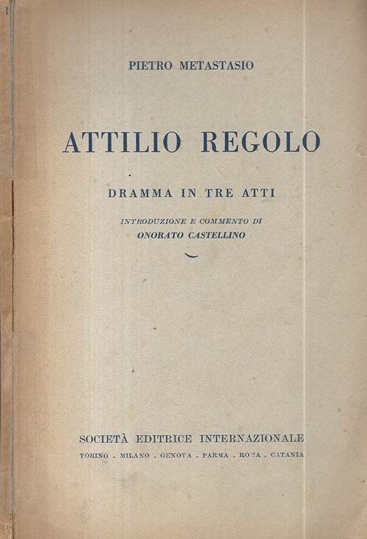 Attilio Regolo. Dramma in tre atti - Pietro Metastasio - copertina