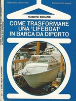 Come trasformare una Lifeboat in barca da diporto