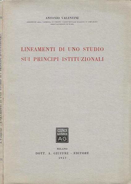 Lineamenti in uno studio sui principi istituzionali - Antonio Valentini - copertina