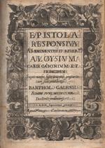 Epistola responsiva ad eminentiss. et rever.mum Aloysium card. Capponium. super morbo hisce temporib. grassante cum suis antidotis Barthol. Galesii. Bonon publ. medicinæ doctoris ordinarij
