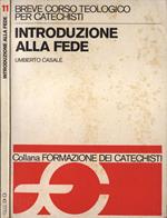 Introduzione alla fede. Breve corso teologico per catechisti