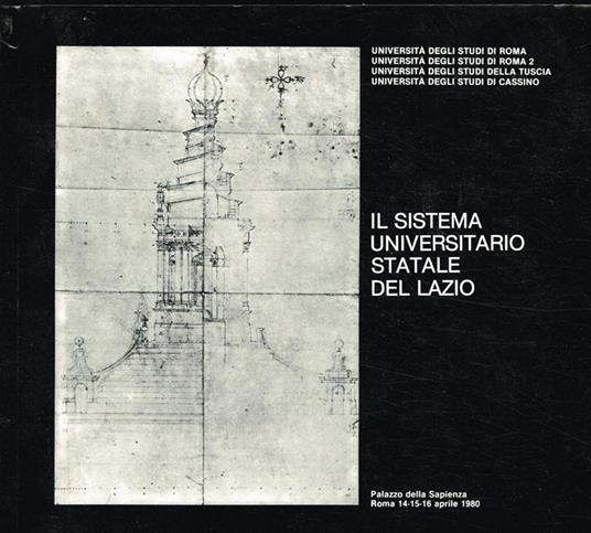 Il sistema universitario statale del Lazio. Atti del Convegno, Palazzo della Sapienza Roma 14-15-16 aprile 1980 - copertina