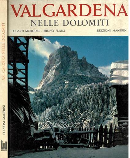 Valgardena. Nelle dolomiti - Edgard Moroder - copertina