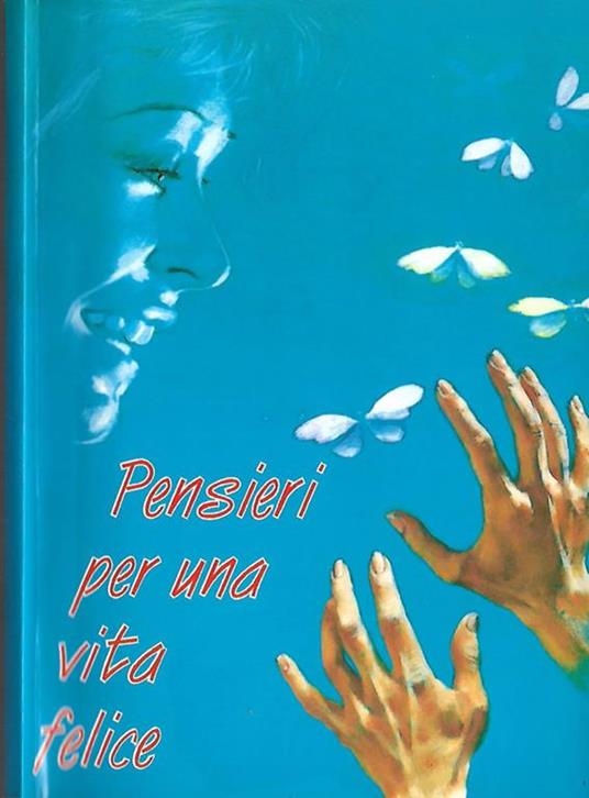 Pensieri per una vita felice - Mariangelo da Cerqueto - copertina
