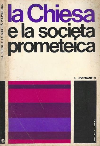 La chiesa e la società prometeica - Harry Hoefnagels - copertina