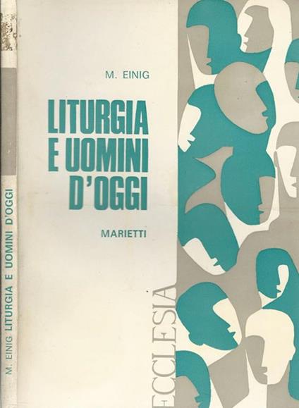 Liturgia e uomini d'oggi - Maternus Einig - copertina