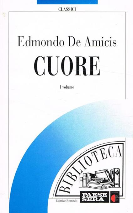 Cuore Vol.I - Edmondo De Amicis - copertina