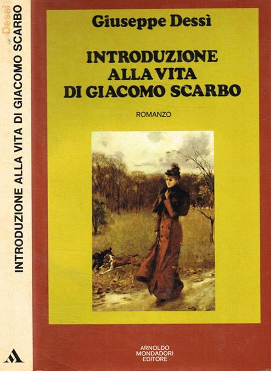 Introduzione alla vita di Giacomo Scarbo - Giuseppe Dessì - copertina