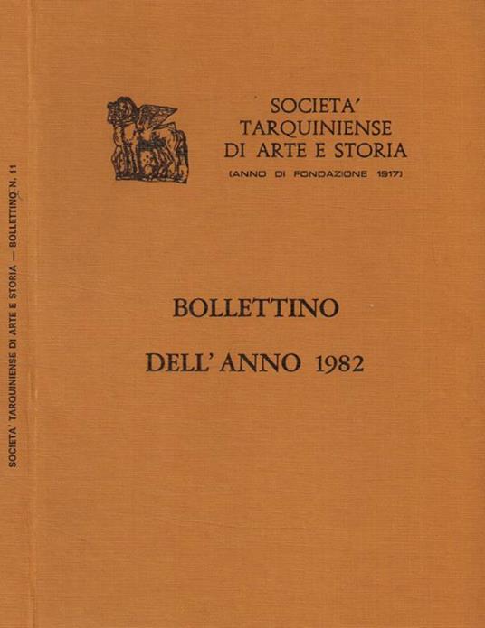 Società tarquiniense di arte storia (anno di fondazione 1917). Bollettino dell'anno 1982. Supplemento n.11 alle Fonti di Storia Cornetana - copertina